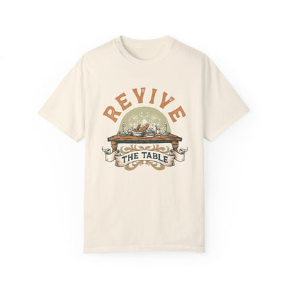 Revive The Table T-Shirt!