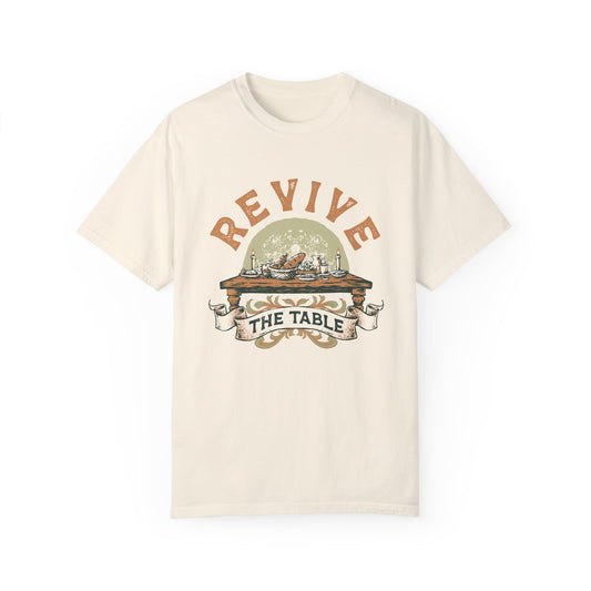 Revive The Table T-Shirt!