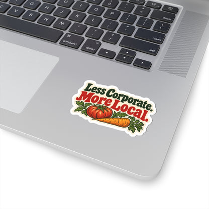 Less Corporate More Local Vegetable Farm Sticker